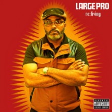 Large Professor – Re:living
