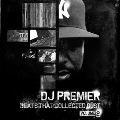 DJ Premier – Beats That Collected Dust Vol. 2 (2011)