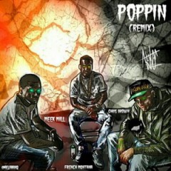 Meek Mill, French Montana & Chris Brown Poppin’ (Remix)