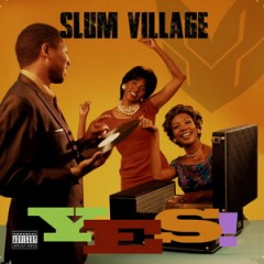 Slum Village – Yes! (2015)