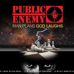 Public Enemy – Man Plans God Laughs (2015)