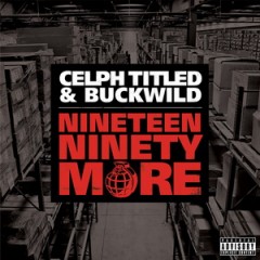 Celph Titled & Buckwild ‎– Nineteen Ninety More (2011)