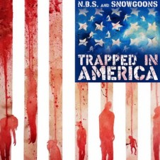 N.B.S. & Snowgoons – Trapped in America (2015)