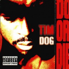 Tim Dog – Do Or Die (1993)