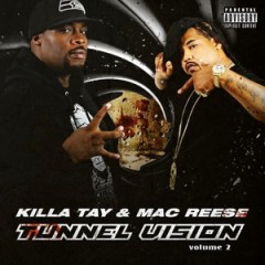 Killa Tay & Mac Reese – Tunnel Vision 2 (2015)