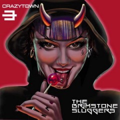 Crazy Town – The Brimstone Sluggers (2015)