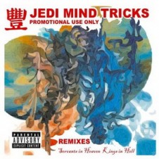 Jedi Mind Tricks ‎– Servants In Heaven, Kings In Hell (Remixes/2006)