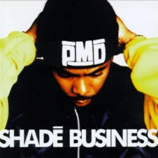 PMD – Shade Business (1994)