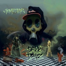 Bombdrop – Dark Dayz (2014)