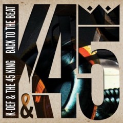 K-Def & 45 King – Back To The Beat (2014)