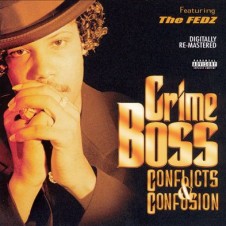 Crime Boss – Conflicts & Confusion (1997)