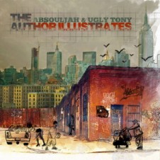 The AbSoulJah & Ugly Tony -The Author Illustrates (LP) (2015)
