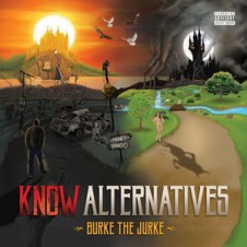 Burke the Jurke – Know Alternatives (2015)