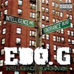 Ed O.G. – Intelligence & Ignorance (2013)