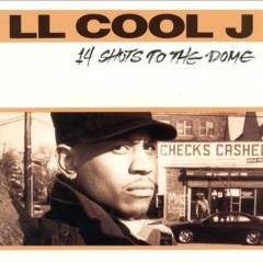 LL Cool J – 14 Shots To the Dome (1993)
