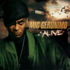 Mic Geronimo – Alive (2007)