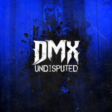 DMX – Undisputed (Deluxe Edition) (2012)