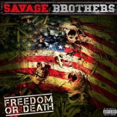 Savage Brothers – Freedom Or Death (2015)