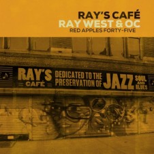 Ray West & O.C. – Ray’s Café (Deluxe Edition) (2014)