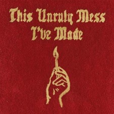 Macklemore & Ryan Lewis – This Unruly Mess I’ve Made (2016)