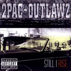 2Pac & Outlawz – Still I Rise (1999)
