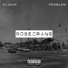 DJ Quik & Problem – Rosecrans EP (2016)