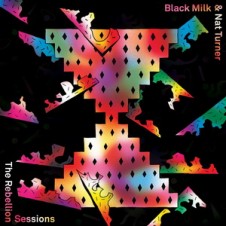 Black Milk & Nat Turner – The Rebellion Sessions (2016)