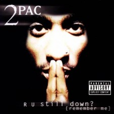 2Pac – R U Still Down? (Remember Me) (1997)