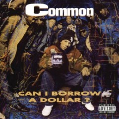Common – Can I Borrow A Dollar (1992)