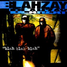 Blahzay Blahzay – Blah Blah Blah (1996)