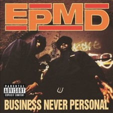 EPMD – Business Never Personal (1992)