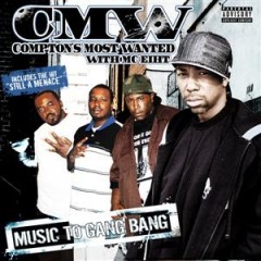 Compton’s Most Wanted – Music to Gang Bang (2006)