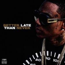Soulja Boy – Better Late Than Never (2016)