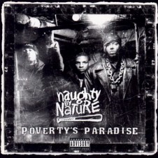 Naughty By Nature –  Poverty’s Paradise (1995)