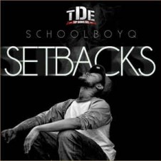 ScHoolboy Q – Setbacks (2011)