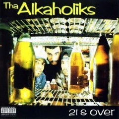 Tha Alkaholiks – 21 & Over (1993)