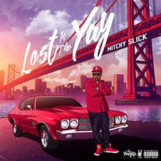 Mitchy Slick – Lost in the Yay (2016)