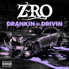 Z-Ro – Drankin’ & Drivin’ (2016)