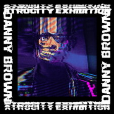 Danny Brown – Atrocity Exhibition (2016)