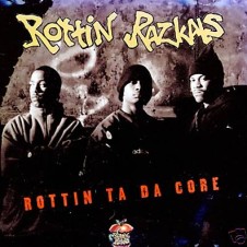 Rottin Razkals – Rottin Ta Da Core (1995)