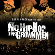Daddy Grace – No Hip Hop for Grown Men (2016)