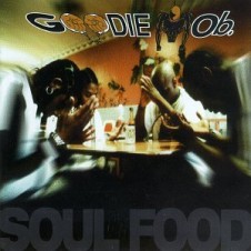 Goodie Mob – Soul Food (1995)