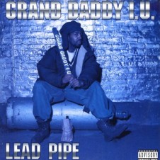 Grand Daddy I.U. – Lead Pipe (1994)