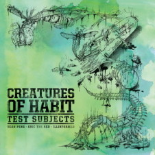 Creatures of Habit (Eric the Red, Sean Peng & Illinformed) – Test Subjects (2016)