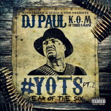 DJ Paul – Yots (Year Of The Six) Pt. 2 (2016)