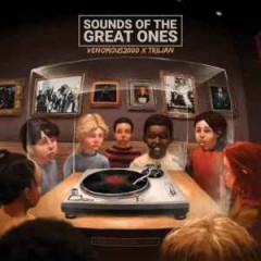 Venomous2000 & Trilian – Sounds of the Great Ones (2017)