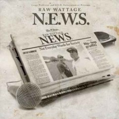 Raw Wattage – N.E.W.S. (Not Everyday Words for Society) (2016)