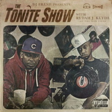 Rydah J. Klyde & DJ Fresh – The Tonite Show (2017)