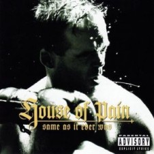 House Of Pain – Same As It Ever Was (1994)