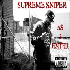 Supreme Sniper – As I Enter (2017)